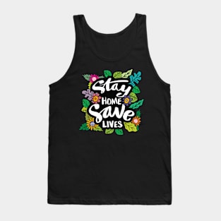 Stay Home Save Lives Tank Top